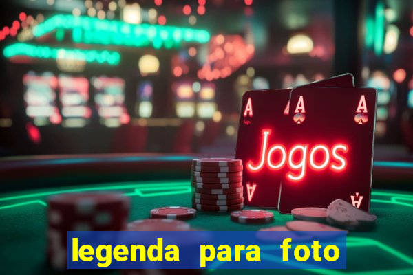 legenda para foto jogando bola